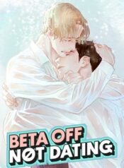 Beta Off Not Dating